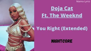 You Right (Extended) ~ Doja Cat ft. The Weeknd (Nightcore)