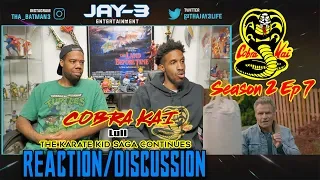 COBRA KAI Season 2 Ep 7-Lull- The Karate Kid Saga Continues Reaction/Discussion