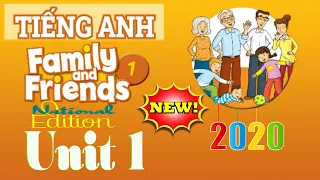 [Tiếng Anh lớp 1 2020] Unit 1 Family and Friends 1 National Edition 2020