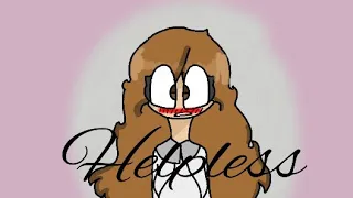 helpless | animatic (remake)