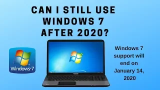 Can I Still Use Windows 7 After 2020