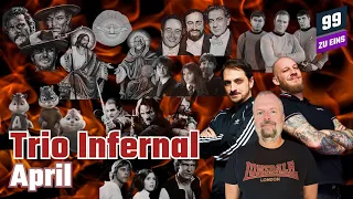 TRIO INFERNAL April - Faschismus falsch erklärt III, Antilopen & Ärzte uvm. - 99 ZU EINS - Ep. 376