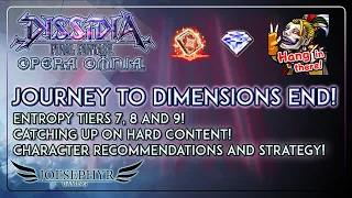 Dissidia Final Fantasy Opera Omnia: Journey to Dimensions End! Entropy Tier 7/8/9!