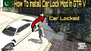 How To Download & Install Car Lock Mod In GTA V  Pc (In Urdu /Hindi ) | GTA 5 PAKISTAN