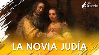 La novia judía de Rembrandt - Historia del Arte | La Galería