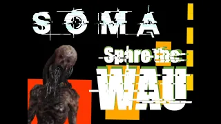 Devil's Advocate - SOMA: An Argument to Spare the WAU