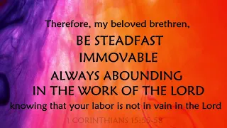 1 CORINTHIANS 15:55-58 THEREFORE MY BELOVED BRETHREN(SS36)