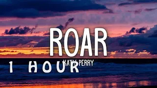 [1 HOUR 🕐 ] Katy Perry - Roar (Lyrics)