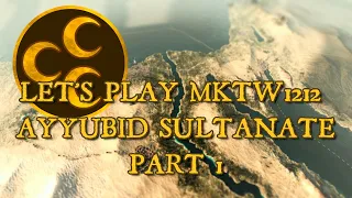 The Heirs of Salah al-Din - Ayyubid Sultanate Part 1 - Medieval Kingdoms Total War 1212 AD