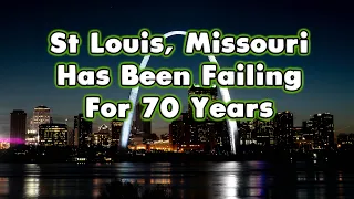 St Louis: Over 70 Years of Poverty and Despair. Fail