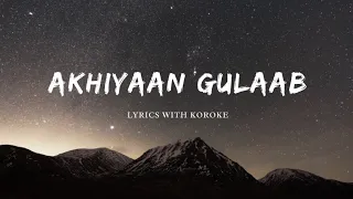 Akhiyaan Gulaab Karaoke : Shahid Kapoor, Kriti Sanon | Mitraz