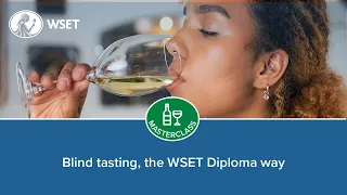 Blind tasting, the WSET Diploma way