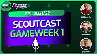 Preparing for Gameweek 1 | Scoutcast | FPL 2021/22