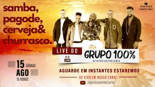 #Live do Grupo 100% | SAMBA, PAGODE, CERVEJA & CHURRASCO | #livedo100porcento