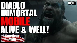 DIABLO: IMMORTAL MOBILE ALIVE & WELL!!!