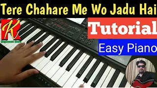 Tere Chahare Me Wo Jadu Hai || Tutorial , Keyboard Cover || By Rajeev Kushwaha. Full Music | Part |