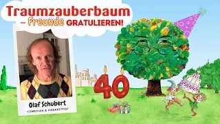 Olaf Schubert gratuliert dem Traumzauberbaum