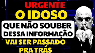 TODO IDOSO PRECISA SABER DISSO AGORA!!! NÃO SEJA PASSADO PRA TRÁS