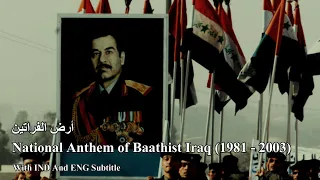 National Anthem of Baathist Iraq (1981 - 2003) - أرض الفراتين (With IND And ENG Subtitle)