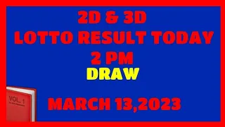 PCSO 2D & 3D LOTTO RESULT TODAY 2PM- DRAW MARCH 13,2023