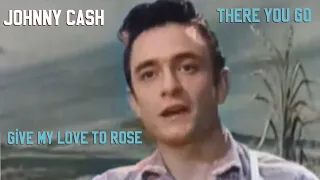 Johnny Cash - There You Go & Give My Love To Rose - Color footage - (Country Style USA)