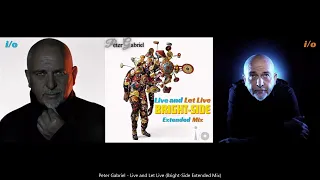 Peter Gabriel - Live and Let Live (Bright-Side Extended Mix) from the 2023 album i/o