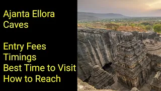 Ajanta Ellora  Caves : Entry Fees, Timings, Best Time to Visit, How to Reach, Famous For, Distance