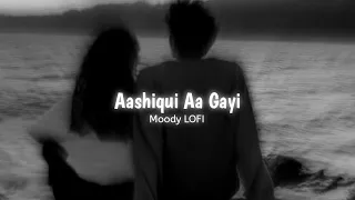 Aashiqui Aa Gayi [ Slowed+Reverb ] | Arijit Singh | RadheyShyam | Prabhash, Pooja Hegde | Moody LOFI