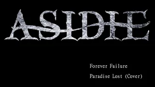 Asidie - Forever Failure (Paradise Lost Cover)