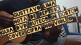 Gusttavo Lima - Nota de Repúdio (Guia Dvd Buteco In Boston) cover/cifra no violão - como tocar