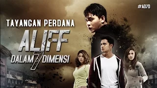 ALIFF DALAM 7 DIMENSI - Tayangan Perdana 8 September 2016 [HD]