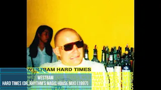 WestBam - Hard Times (Dr. Rhythm's Magic House Mix) [1997]