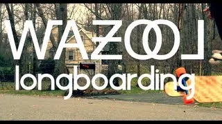 Wazool Longboarding