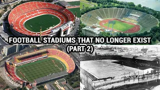 Football Stadiums That No Longer Exist Part 2