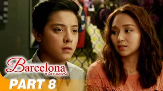 'Barcelona: A Love Untold' FULL MOVIE Part 8 | Kathryn Bernardo, Daniel Padilla