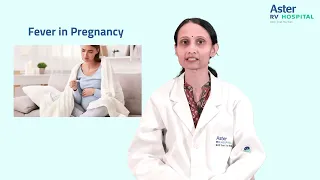 Fever in Pregnancy | Dr Poornima Kinila | OBG | Aster RV