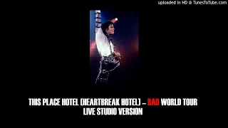 6. This Place Hotel (Heartbreak Hotel) (Bad World Tour 1987-1989 Live Studio Version)