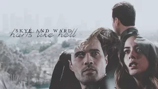 » Skye & Ward || hurts like hell