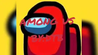 among us song by:DTB