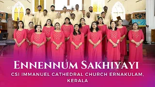 Ennennum Sakhiyayi | CSI Immanuel Cathedral Church  Ernakulam, Kerala