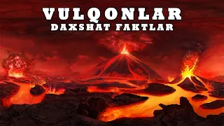 VULQONLAR HAQIDA DAXSHAT FAKTLAR