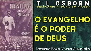 T. L. OSBORN - O EVANGELHO É O PODER DE DEUS ( CURA EM MASSA ).