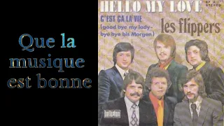 Les Flippers ,Hello my love, C'est ça la vie good bye my lady ,1974