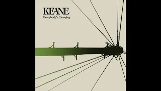 Keane - Fly to me (Album: Everybody's Changing)