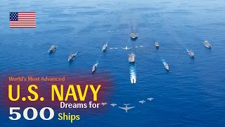 U.S. Navy: World’s Most Advanced Navy Dreams for 500 Ships by 2050