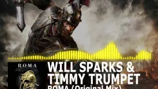 Will Sparks x Timmy Trumpet - ROMA (Original Mix)