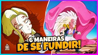 AS 6 DIFERENTES FORMAS DE SE FUNDIR EM DRAGON BALL