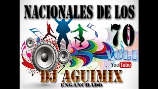 MEGAMIX DEL RECUERDO  NACIONALES DEL 70 VOL 1 DJ AGUIMIX