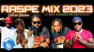 RASPE MIX 2023 🎤 YA ACABASTE / MESCLADO POR SELECTA BANTON 🍺 KBP - SHOW PANCHAN - ME PICA / 🥵🇭🇳