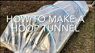 How To Make A Hoop Tunnel, How To Make A Grow Tunnel, Vegetable Grow Tunnel, Allotment Gardening